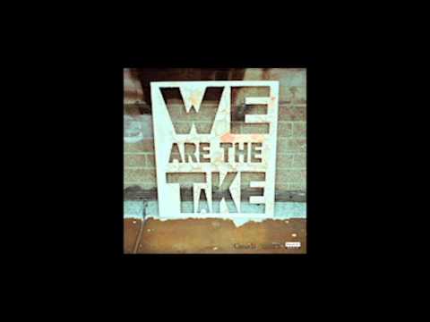 We Are the Take - 