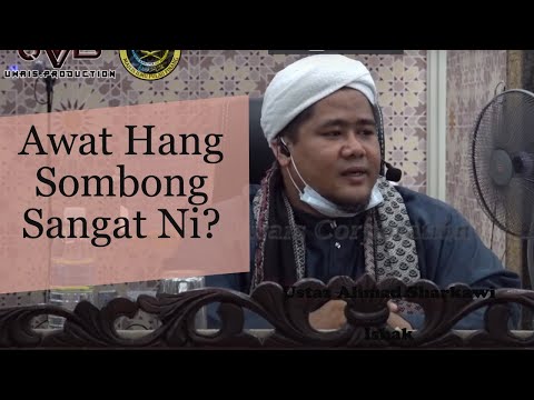 Sombong Sangat Hang Ni | Ustaz Ahmad Sharkawi Ishak