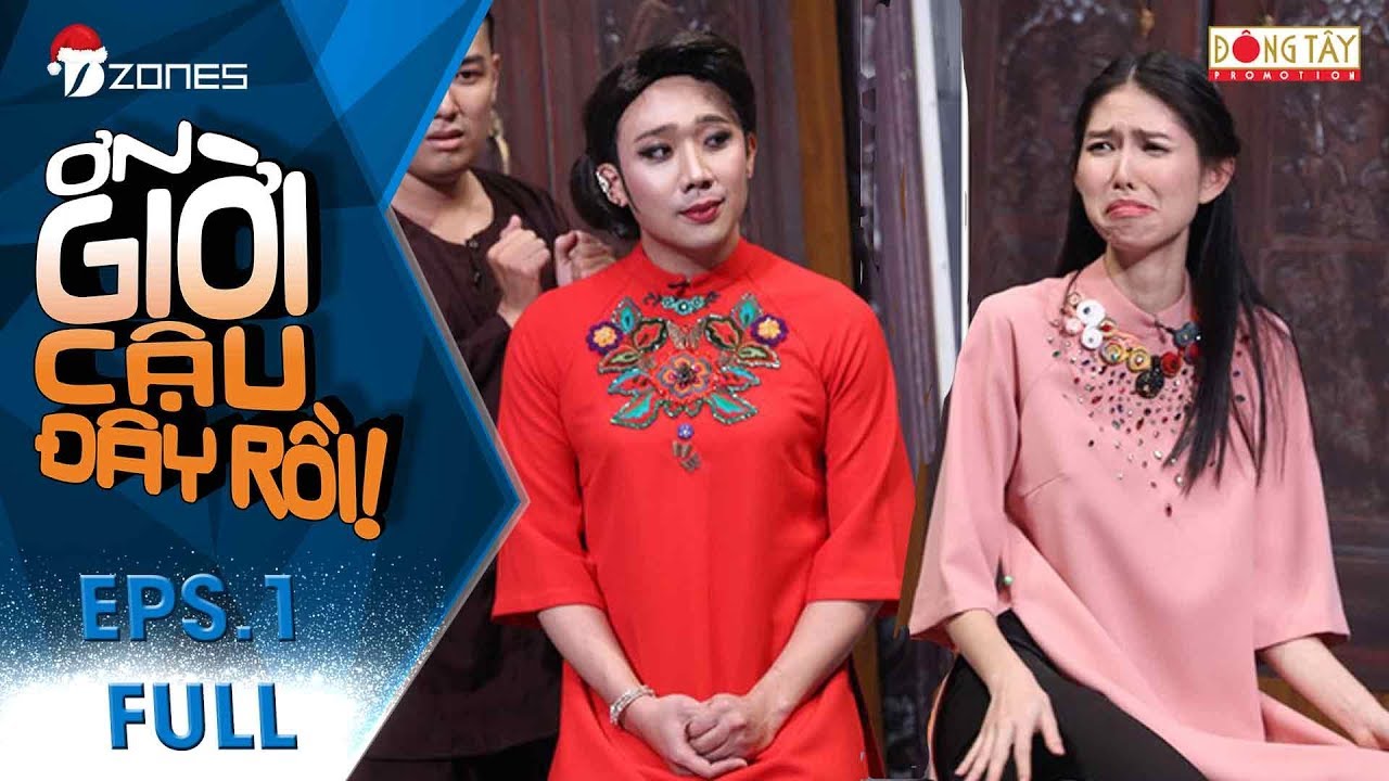 ƠN GIỜI CẬU ĐÂY RỒI MÙA 4 |TẬP 01 FULL: TRẤN THÀNH HÓA LÂM KHÁNH CHI-TRƯỜNG GIANG ĐEM KHA LY LÊN