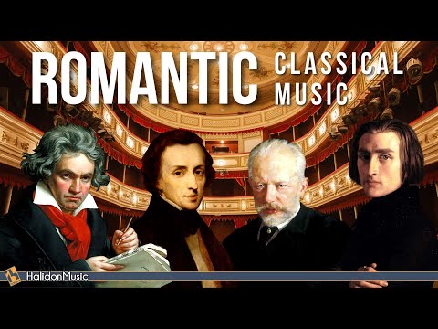 Romantic Classical Music | Beethoven, Chopin, Tchaikovsky, Liszt...