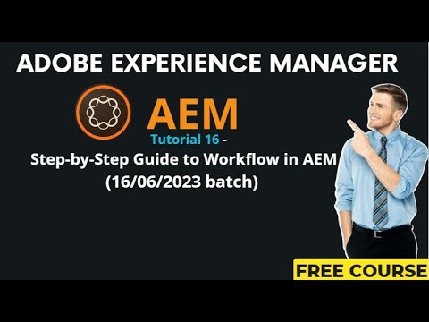 AEM Tutorial 16 - (16/06/2023 batch) Step-by-Step Guide to Workflow in AEM