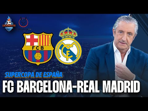 FC BARCELONA - REAL MADRID | Supercopa de España | Chiringuito Inside