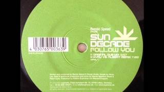 Ronski Speed pres.Sun Decade - Follow You (Original Dub Mix)