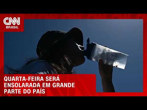 Calor voltou? Quarta-feira deve ser ensolarada em grande parte do país | CNN PRIME TIME
