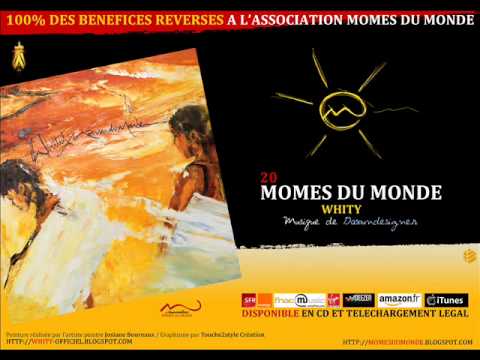 20. Whity - Mômes du Monde - (Version de Dasoundesigner) + BONUS TRACKS
