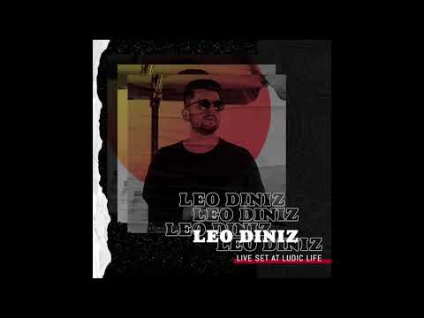 LEO DINIZ - LIVE @ LUDIC LIFE