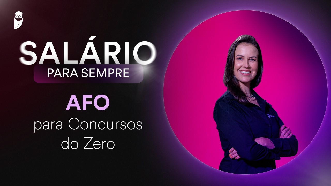 AFO para Concursos do Zero - Prof. Gabriela Zavadinack