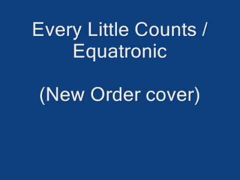 Equatronic - Every Little Counts (New Order cover)