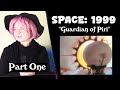 Space 1999 Guardian Of Piri Reaction Part 1