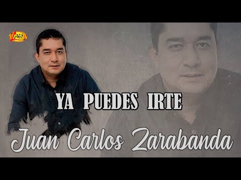 Juan Carlos Zarabanda - Ya Puedes Irte (Audio Oficial) | Música Popular
