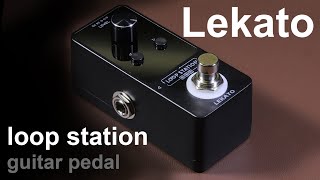 Video thumbnail for Lekato loop station.   guitar looper foot pedal Unboxing, how to use it, tests and review by GCH Guitar Academy