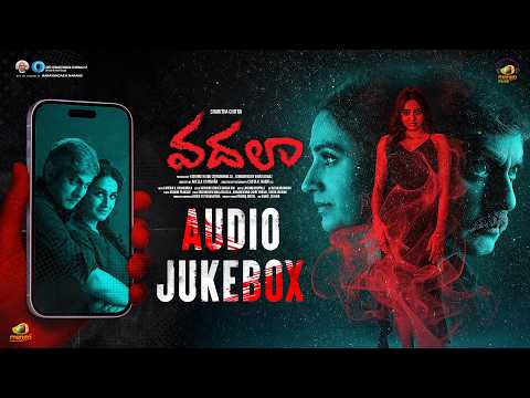 Vadala Telugu Movie Audio Jukebox | Jagapathi Babu | Laya | Hrithika Srinivas | Akella V Krishna — Vadala