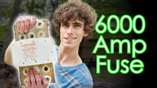 Popping a 6000 Amp Fuse