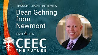 CEEC CEO interviews Dean Gehring Executive VP Newmont Part 4 of 6 thumbnail