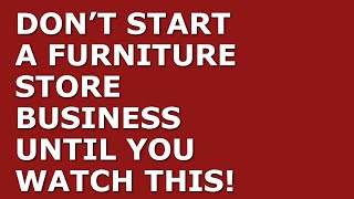 How to Start a Furniture Store Business | Free Furniture Store Business Plan Template Included