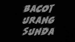 Download lagu BACOTAN URANG SUNDA | WWJ mp3
