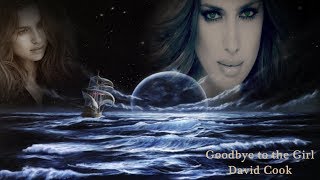 Goodbye To The Girl - David Cook