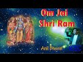Anil Bheem - Om Jai Shri Ram