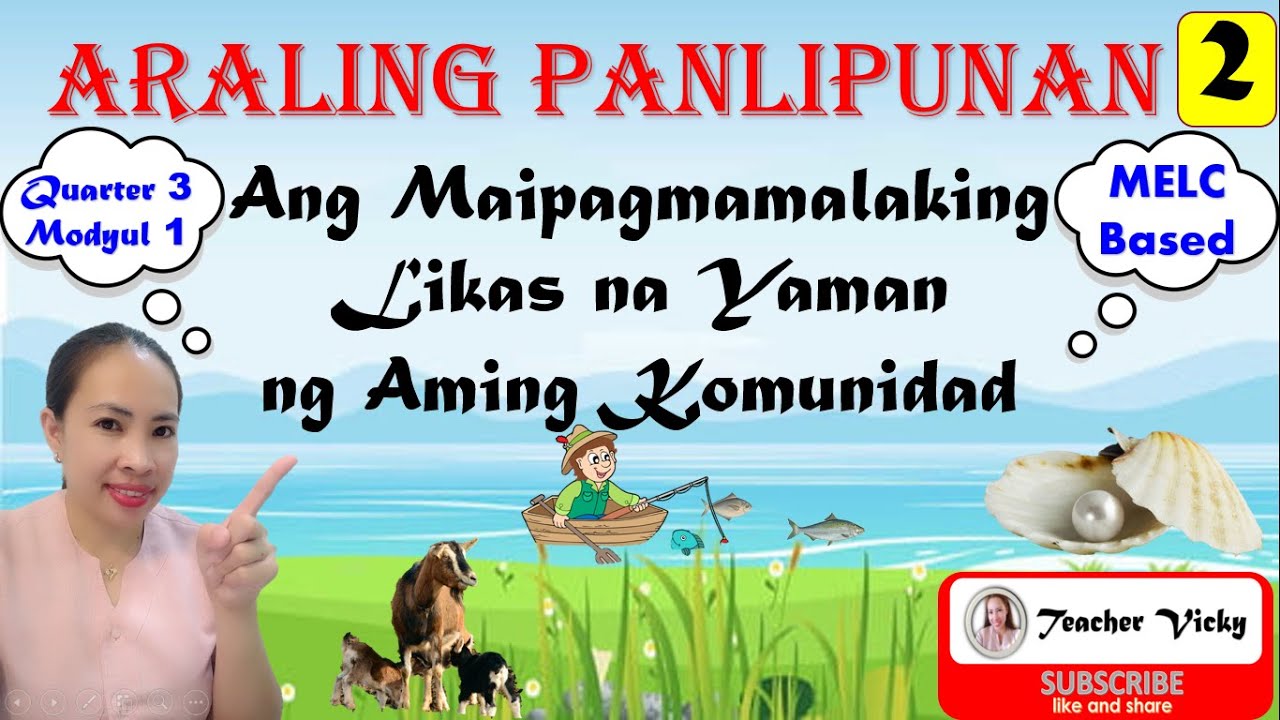 Ang Maipagmamalaking Likas na Yaman ng Aming Komunidad || Araling Panlipunan 2 || Quarter 3
