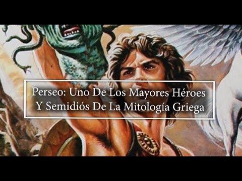 Perseo: Uno De Los Mayores Héroes Y Semidiós De La Mitología Griega