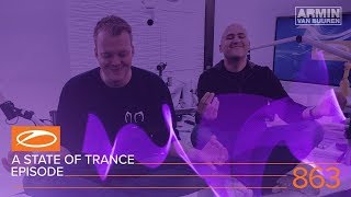 A State Of Trance Episode 863 XXL (#ASOT863) [Hosted by Aly &amp; Fila]