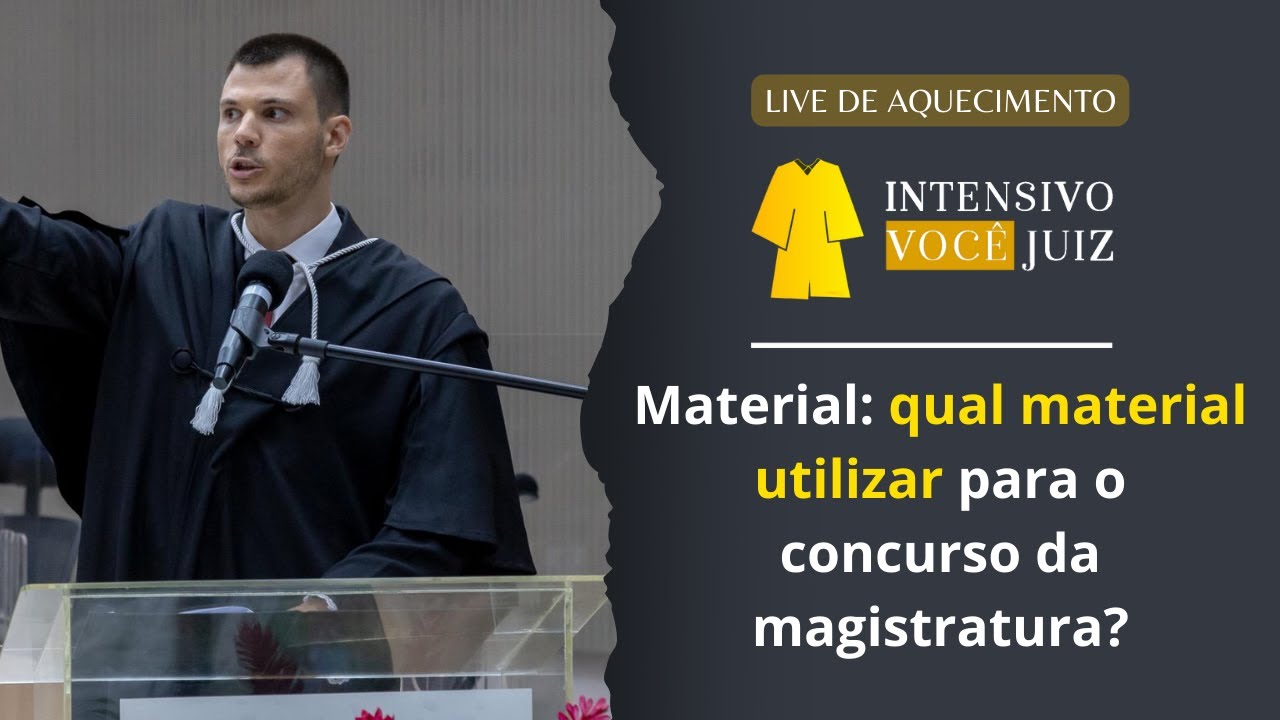 Material: qual material utilizar para o concurso da magistratura? | AQUECIMENTO Intensivo VOCÊ Juiz