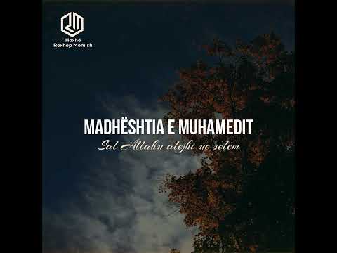 Madhështia e Muhamedit sal Allahu alejhi ue sellem