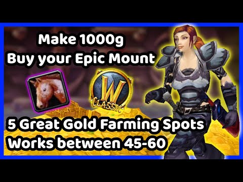 WoW Classic Gold Farming Guide - Best Spots for Grinding Gold - Get Gold for your EPIC Mount! 1000G!