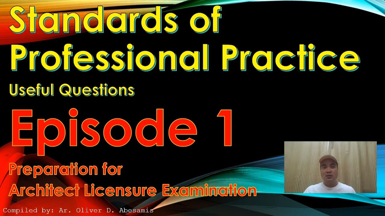 SPP Standards of Professional Practice EPISODE 1 - Architect Licensure Examination - ALE Review