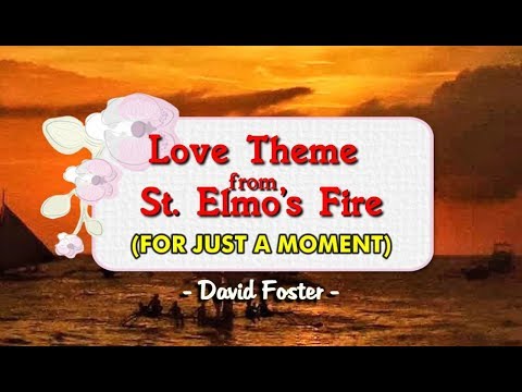 Love Theme from St. Elmo's Fire (For Just A Moment) - David Foster (KARAOKE VERSION)
