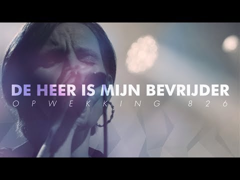 Opwekking 826 - De Heer is mijn Bevrijder - CD43 (live video)
