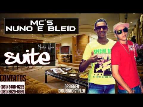 MC' NUNO E BLEID SUITE SEM VINHETA 2013