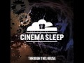 Cinema Sleep - Through This House(www ...