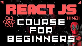 React Js Course 2024 For Beginners in Hindi | Latest Course 🔥