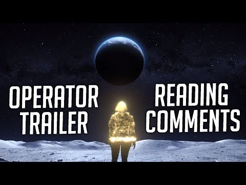 New Operators Reveal Trailer - Reviewing Comments