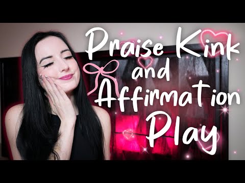 What is Praise Kink and Affirmation Play? BDSM 101