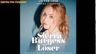 Lie For Love - Sabrina Carpenter (Snippet) Sierra Burgess Is A Loser
