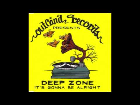 Deep Zone - It's Gonna Be Alright [1995]