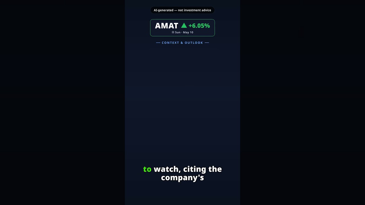 AMAT gains 6.05% on 2026-05-10 — AI explainer