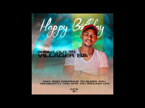 Villager SA Birthday Mix 2023 (Mixed By Villager SA & King Sabz)