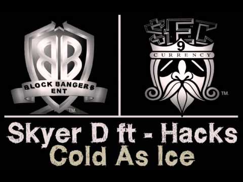 Skyer D Ft Hacks - Cold As Ice