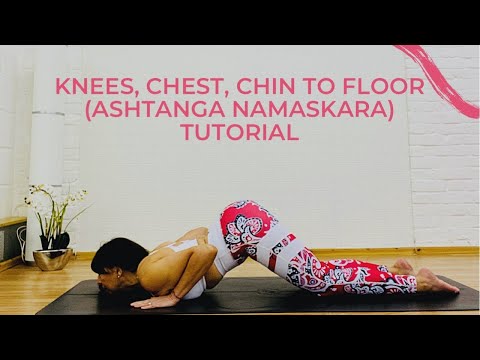 Knees, Chest, Chin to Floor (Ashtanga Namaskara) Tutorial