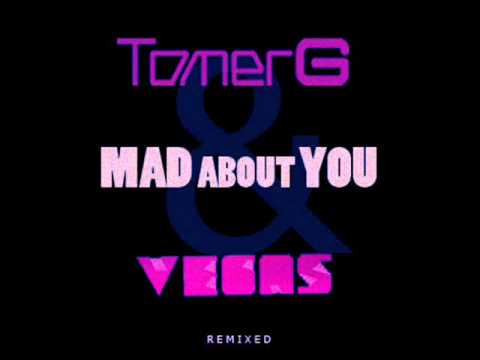 Vegas & Tomer G - Mad About You (Bossa Nova Remix)