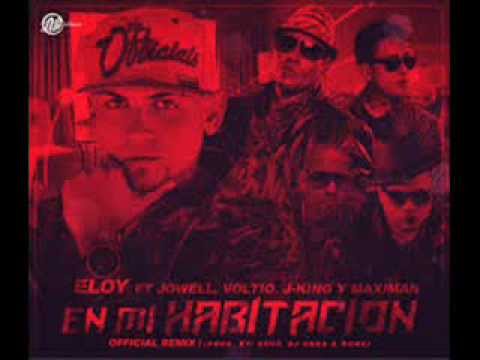 Eloy Ft. jowell, voltio, j king y maximan - mi habitacion
