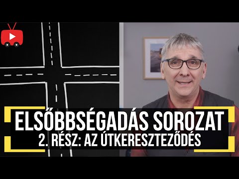 Elsőbbségadás sorozat 2. rész: az útkereszteződés