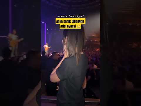 Moment Anya panik dipanggil Ariel naik ke panggung. #arielnoah  #anya #shorts