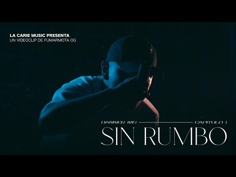 Danner MS - Sin Rumbo - Video Oficial