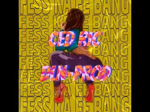 FESS KA FE BANG(CED RIC & DLN-PROD)