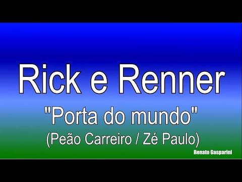 Porta do Mundo - Rick e Renner