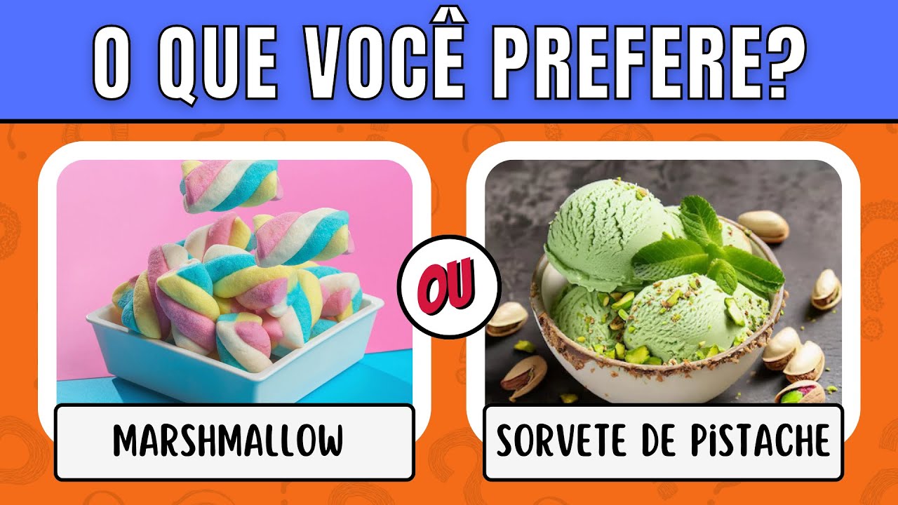 🔁 O QUE VOCÊ PREFERE? 30 OPÇÕES 🍬🧁 EDIÇÃO DOCES
